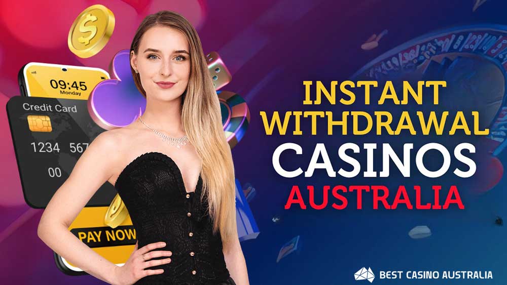 instant withdrawal casino guide for Australia